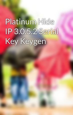 Platinum Hide Ip Serial